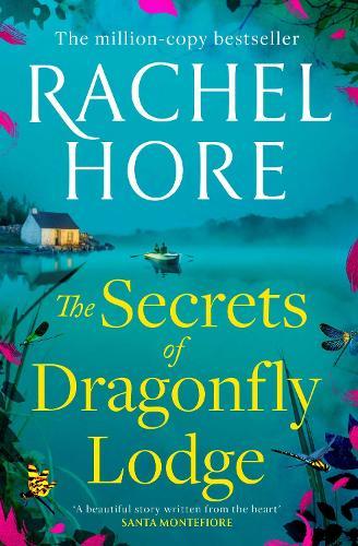 The Secrets of Dragonfly Lodge: Discover the captivating new novel from the million-copy bestseller Rachel Hore