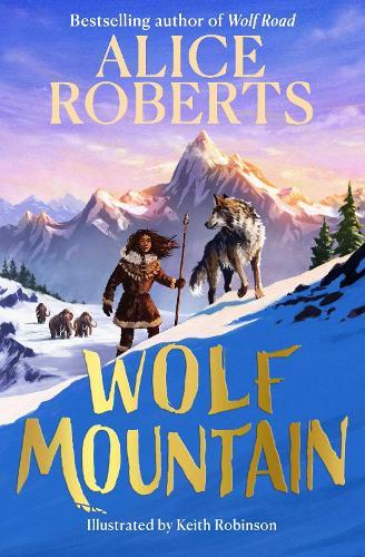 Wolf Mountain: An epic animal adventure from leading historian and TV presenter