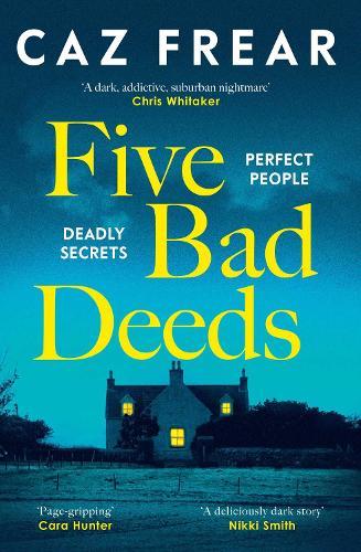 Five Bad Deeds: the DARK and TWISTY thriller longlisted for the CWA Twisted Dagger 2025