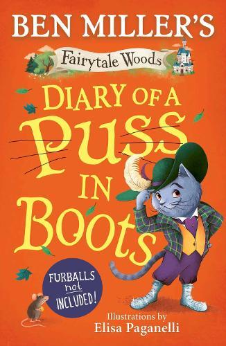 Diary of a Puss in Boots: Your favourite fairytales from million-copy selling Ben Miller