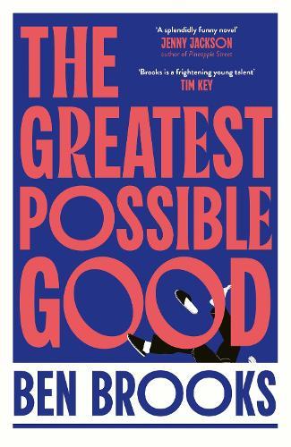 The Greatest Possible Good: Shortlisted for the Sunday Times Young Writer of the Year Award