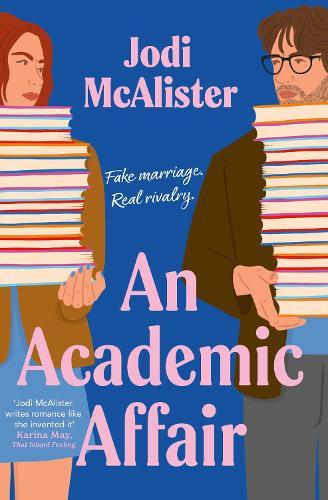 An Academic Affair: a rivals to lovers workplace romance heating up the classroom