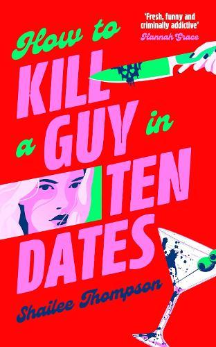 How to Kill a Guy in Ten Dates: Scream meets 00s romcom in this must-have sexy, funny and scary slasher romcom