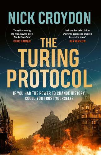 The Turing Protocol: Discover a past you never thought possible in this gripping, high-stakes historical thriller
