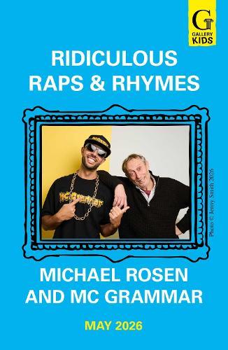 Ridiculous Raps and Rhymes: The laugh-out-loud rhyming adventure from two literary icons
