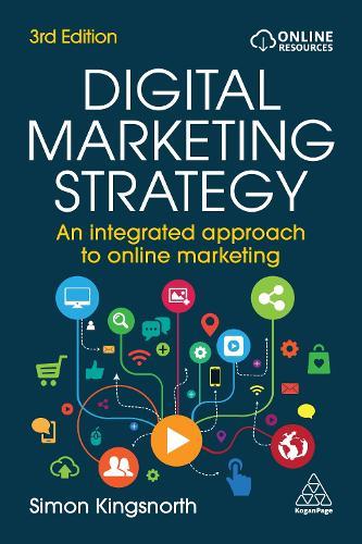 Digital Marketing Strategy: An Integrated Approach to Online Marketing