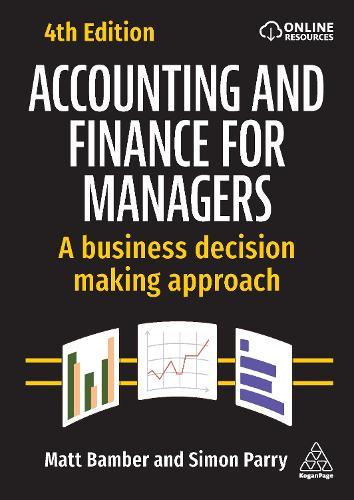 Accounting and Finance for Managers: A Business Decision Making Approach