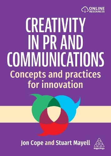 Creativity in PR and Communications: Concepts and Practices for Innovation