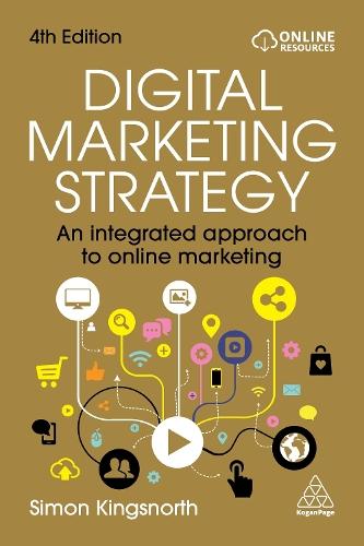 Digital Marketing Strategy: An Integrated Approach to Online Marketing