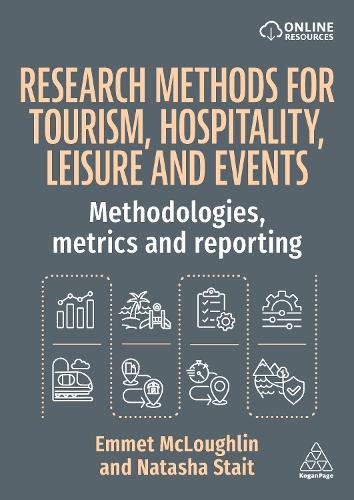 Research Methods for Tourism, Hospitality, Leisure and Events: Methodologies, Metrics and Reporting