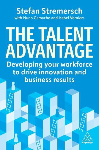 The Talent Advantage: Developing Your Workforce to Drive Innovation and Business Results