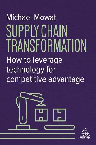Supply Chain Transformation: How to Leverage Technology for Competitive Advantage
