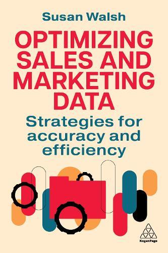 Optimizing Sales and Marketing Data: Strategies for Accuracy and Efficiency