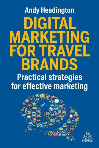 Digital Marketing for Travel Brands: Practical Strategies for Effective Marketing