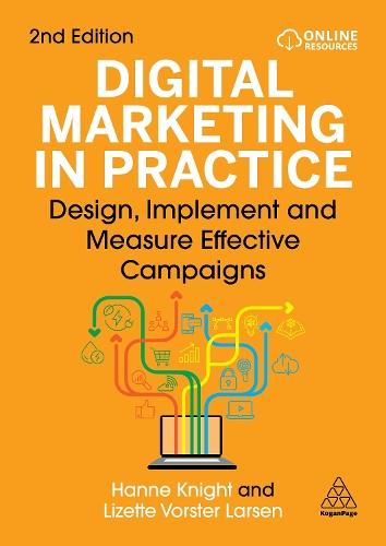 Digital Marketing in Practice: Design, Implement and Measure Effective Campaigns
