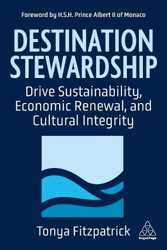 Destination Stewardship: Drive Sustainability, Economic Renewal, and Cultural Integrity