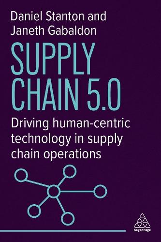 Supply Chain 5.0: Driving Human-Centric Technology in Supply Chain Operations