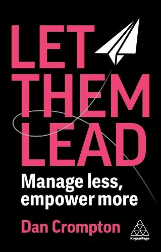 Let Them Lead: Manage Less, Empower More