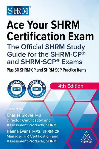 Ace Your SHRM Certification Exam: The Official SHRM Study Guide for the SHRM-CP® and SHRM-SCP® Exams