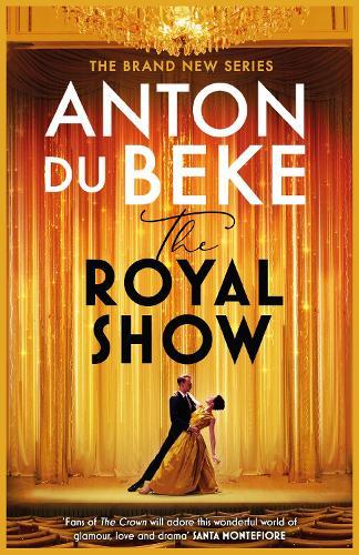 The Royal Show: A brand new series from the nation’s favourite entertainer, Anton Du Beke