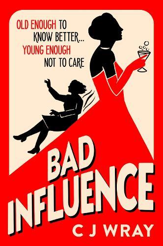 Bad Influence: Cosy up with this hilarious, heartwarming and heartfelt mystery for fans of Richard Osman