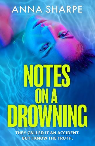 Notes on a Drowning: ‘A high-octane, page-turning thriller’ Jennie Godfrey