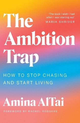 The Ambition Trap: How to Stop Chasing and Start Living