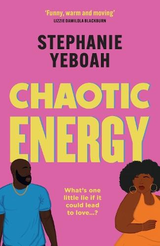 Chaotic Energy: The hilarious, heartfelt, must-read romantic comedy