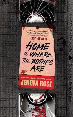 Home Is Where The Bodies Are: The instant New York Times bestseller from queen of twists and global sensation Jeneva Rose
