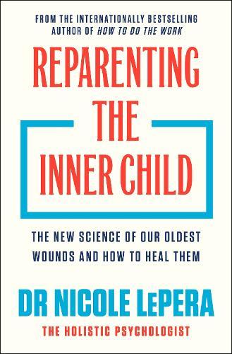 Reparenting the Inner Child: 'You need to read this book' MEL ROBBINS