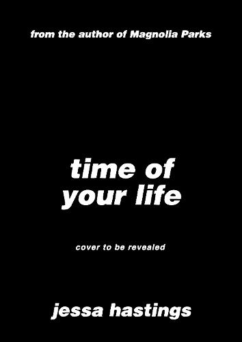 Time of Your Life: The irresistible new novel by Jessa Hastings - out now!