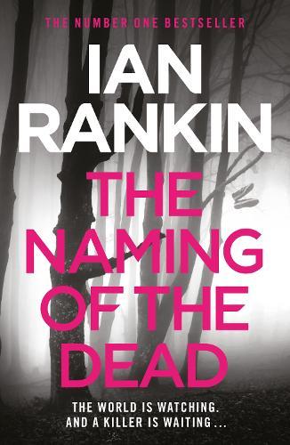 The Naming of the Dead: The number one bestselling series that inspired BBC One’s REBUS