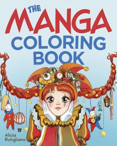 The Wonderfully Weird Manga Coloring Book: Over 45 Images to Color