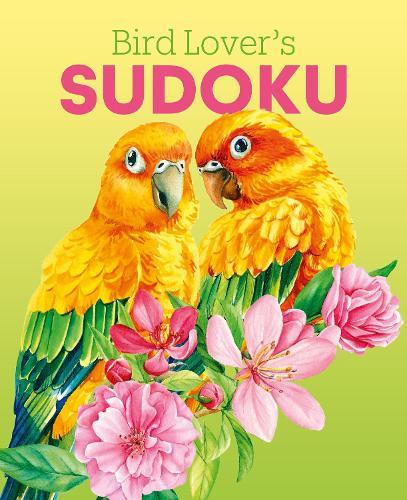Bird Lover's Sudoku: Over 150 Puzzles