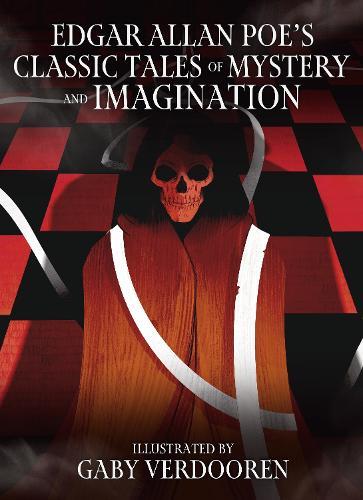 Edgar Allan Poe's Classic Tales of Mystery and Imagination: Illustrated by Gaby Verdooren