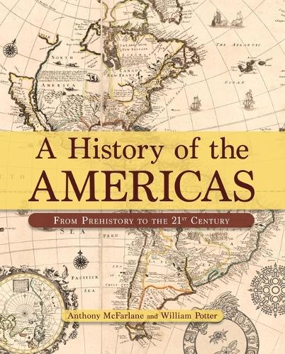 A History of the Americas: From Prehistory to the 21st Century