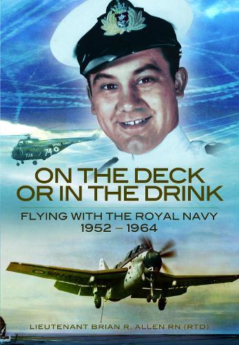 On the Deck or in the Drink: A Naval Aviator's Story
