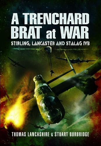 A Trenchard Brat at War: Stirling, Lancaster and Stalag IVB