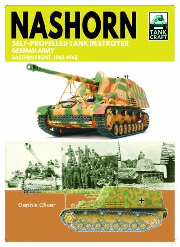 Tank Craft 45 Nashorn Self-Propelled Tank Destroyer: German Army, Eastern Front 1943-1945