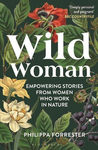 Wild Woman: Empowering Stories from Women who Work in Nature