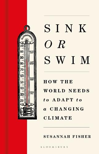 Sink or Swim: How the world needs to adapt to a changing climate