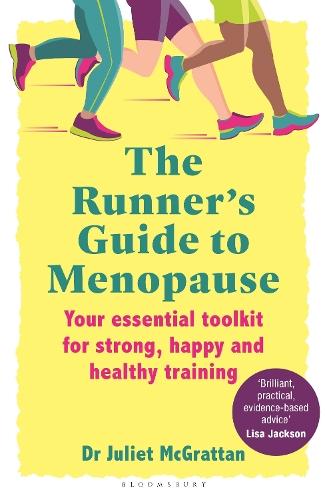 The Runner’s Guide to Menopause: Your essential toolkit for strong, happy and healthy training