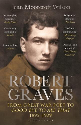 Robert Graves: From Great War Poet to Good-bye to All That (1895-1929)