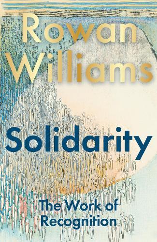 Solidarity: The Work of Recognition