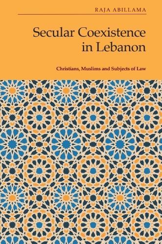 Secular Coexistence in Lebanon: Christians, Muslims and Subjects of Law