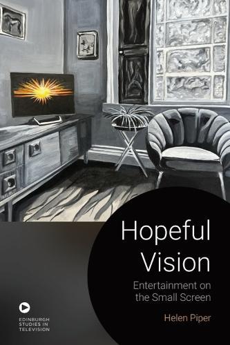 Hopeful Vision: Entertainment on the Small Screen