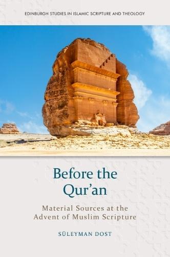 Before the Qur’an: Material Sources at the Advent of Muslim Scripture