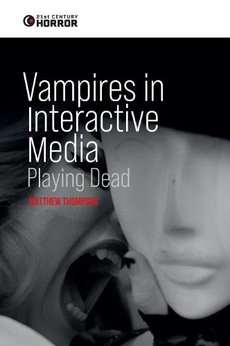 Vampires in Interactive Media: Playing Dead