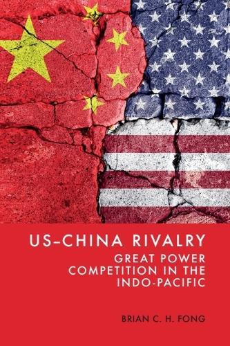 US-China Rivalry: Great Power Competition in the Indo-Pacific