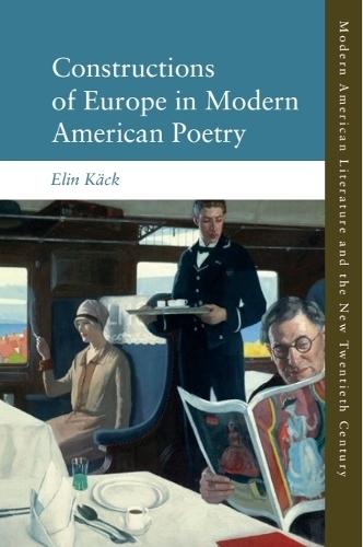 Constructions of Europe in Modern American Poetry